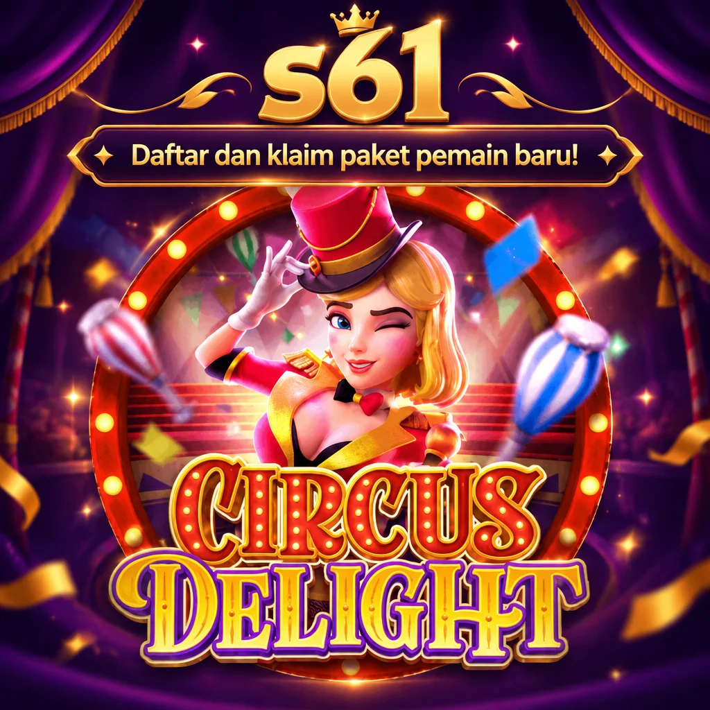 s61 · Circus Delight